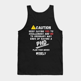 PhD humor t shirt, Challenging path to a PhD Tank Top